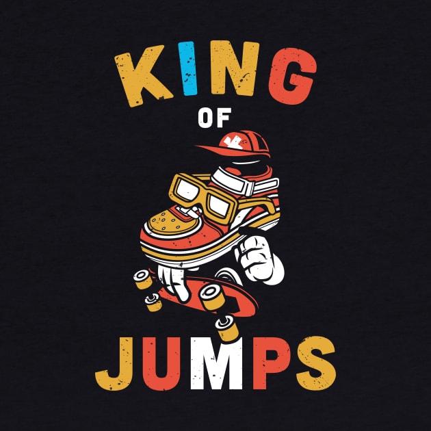 King of Jumps, Skateboarder Gift Idea / skateboard lover Present by Anodyle